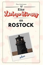 Theo Hartmann - Eine Liebeserklärung an Rostock - Die große Hommage - das perfekte Geschenk für Weihnachten und Geburtstag und jeden Anlass