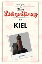 Luca Fischer - Eine Liebeserklärung an Kiel - Die große Hommage - das perfekte Geschenk für Weihnachten und Geburtstag und jeden Anlass