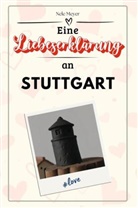 Nele Meyer - Eine Liebeserklärung an Stuttgart - Die große Hommage - das perfekte Geschenk für Weihnachten und Geburtstag und jeden Anlass