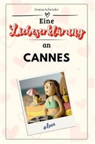 Emma Schröder - Eine Liebeserklärung an Cannes - Die große Hommage - das perfekte Geschenk für Weihnachten und Geburtstag und jeden Anlass