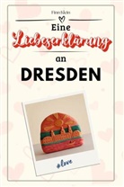 Finn Klein - Eine Liebeserklärung an Dresden - Die große Hommage - das perfekte Geschenk für Weihnachten und Geburtstag und jeden Anlass