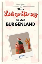 Laura Müller - Eine Liebeserklärung an das Burgenland - Die große Hommage - das perfekte Geschenk für Weihnachten und Geburtstag und jeden Anlass