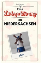 Felix Becker - Eine Liebeserklärung an Niedersachsen - Die große Hommage - das perfekte Geschenk für Weihnachten und Geburtstag und jeden Anlass