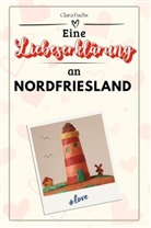Clara Fuchs - Eine Liebeserklärung an Nordfriesland - Die große Hommage - das perfekte Geschenk für Weihnachten und Geburtstag und jeden Anlass