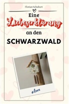 Florian Schubert - Eine Liebeserklärung an den Schwarzwald - Die große Hommage - das perfekte Geschenk für Weihnachten und Geburtstag und jeden Anlass
