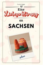 Leon Lange - Eine Liebeserklärung an Sachsen - Die große Hommage - das perfekte Geschenk für Weihnachten und Geburtstag und jeden Anlass