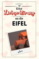 Leah Peters - Eine Liebeserklärung an die Eifel - Die große Hommage - das perfekte Geschenk für Weihnachten und Geburtstag und jeden Anlass
