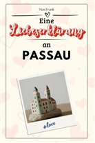 Max Frank - Eine Liebeserklärung an Passau