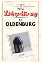 Nora Schmied - Eine Liebeserklärung an Oldenburg - Die große Hommage - das perfekte Geschenk für Weihnachten und Geburtstag und jeden Anlass