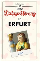 Sophia Schäfer - Eine Liebeserklärung an Erfurt - Die große Hommage - das perfekte Geschenk für Weihnachten und Geburtstag und jeden Anlass