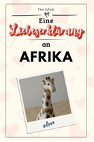 Finn Schulz - Eine Liebeserklärung an Afrika - Die große Hommage - das perfekte Geschenk für Weihnachten und Geburtstag und jeden Anlass