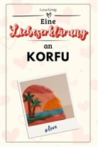 Lena König - Eine Liebeserklärung an Korfu - Die große Hommage - das perfekte Geschenk für Weihnachten und Geburtstag und jeden Anlass
