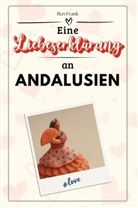 Ben Frank - Eine Liebeserklärung an Andalusien - Die große Hommage - das perfekte Geschenk für Weihnachten und Geburtstag und jeden Anlass
