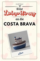 Jonah Bauer - Eine Liebeserklärung an die Costa Brava - Die große Hommage - das perfekte Geschenk für Weihnachten und Geburtstag und jeden Anlass