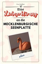 Eva Günther - Eine Liebeserklärung an die Mecklenburgische Seenplatte - Die große Hommage - das perfekte Geschenk für Weihnachten und Geburtstag und jeden Anlass