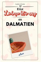 Sophia Schmitz - Eine Liebeserklärung an Dalmatien - Die große Hommage - das perfekte Geschenk für Weihnachten und Geburtstag und jeden Anlass