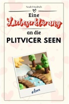 Noah Friedrich - Eine Liebeserklärung an die Plitvicer Seen - Die große Hommage - das perfekte Geschenk für Weihnachten und Geburtstag und jeden Anlass