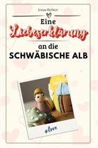 Jonas Richter - Eine Liebeserklärung an die Schwäbische Alb - Die große Hommage - das perfekte Geschenk für Weihnachten und Geburtstag und jeden Anlass