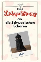 Mia Schulz - Eine Liebeserklärung an die Schwedischen Schären - Die große Hommage - das perfekte Geschenk für Weihnachten und Geburtstag und jeden Anlass