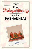 Emil Schmid - Eine Liebeserklärung an das Paznauntal - Die große Hommage - das perfekte Geschenk für Weihnachten und Geburtstag und jeden Anlass