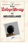 Paul Vogel - Eine Liebeserklärung an Neuseeland
