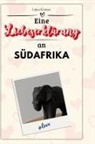 Luisa Krause - Eine Liebeserklärung an Südafrika