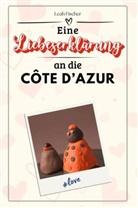 Leah Fischer - Eine Liebeserklärung an die Côte d'Azur - Die große Hommage - das perfekte Geschenk für Weihnachten und Geburtstag und jeden Anlass