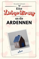 Alexander Schmied - Eine Liebeserklärung an die Ardennen - Die große Hommage - das perfekte Geschenk für Weihnachten und Geburtstag und jeden Anlass