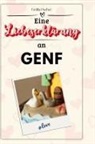 Emilia Fischer - Eine Liebeserklärung an Genf