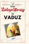 Tim Klein - Eine Liebeserklärung an Vaduz