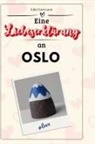 Julia Hartmann - Eine Liebeserklärung an Oslo