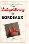 Luisa Schmid - Eine Liebeserklärung an Bordeaux