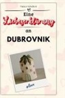Matteo Schubert - Eine Liebeserklärung an Dubrovnik