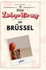 Linus Schröder - Eine Liebeserklärung an Brüssel