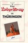 Theo Wolf - Eine Liebeserklärung an Thüringen