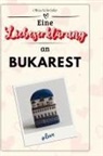 Olivia Schröder - Eine Liebeserklärung an Bukarest