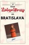 Ava Schwarz - Eine Liebeserklärung an Bratislava