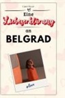 Liam Meyer - Eine Liebeserklärung an Belgrad