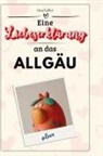 Lina Keller - Eine Liebeserklärung an das Allgäu