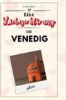 Louis Huber - Eine Liebeserklärung an Venedig
