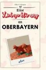 Oliver Lehmann - Eine Liebeserklärung an Oberbayern