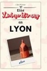 Clara Werner - Eine Liebeserklärung an Lyon