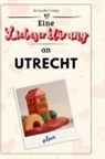 Alexander Lange - Eine Liebeserklärung an Utrecht