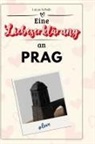 Lucas Schulz - Eine Liebeserklärung an Prag