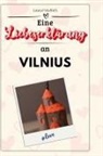 Laura Friedrich - Eine Liebeserklärung an Vilnius