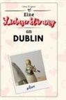 Linus Wagner - Eine Liebeserklärung an Dublin