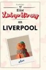 Eva Becker - Eine Liebeserklärung an Liverpool
