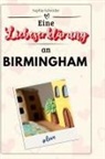 Sophia Schröder - Eine Liebeserklärung an Birmingham