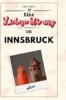 Oliver Huber - Eine Liebeserklärung an Innsbruck