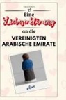 Luca Koch - Eine Liebeserklärung an die Vereinigten Arabischen Emirate